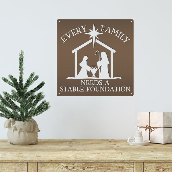 Every Family Needs A Stable Foundation Christmas Metal Sign