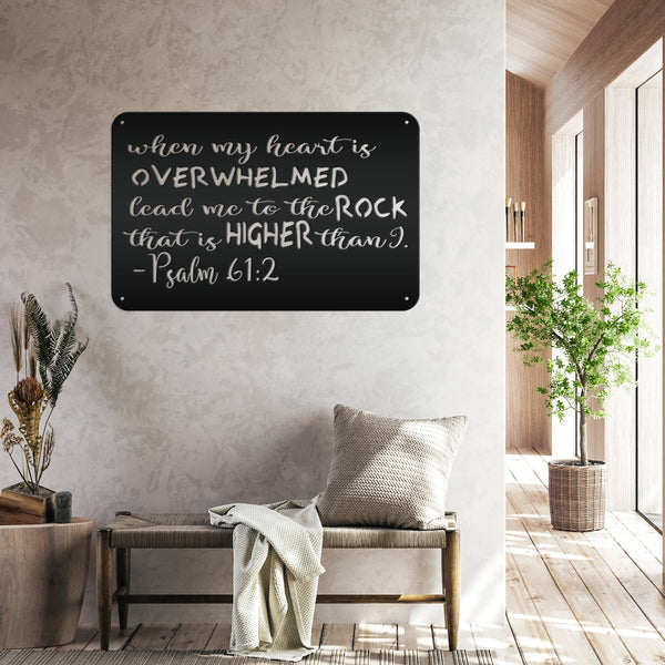 When My Heart Is Overwhelmed Psalm 61:2 Christian Metal Sign