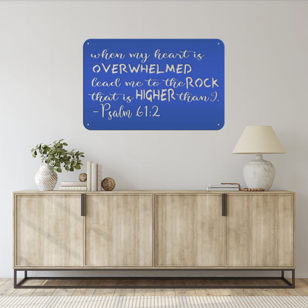 When My Heart Is Overwhelmed Psalm 61:2 Christian Metal Sign