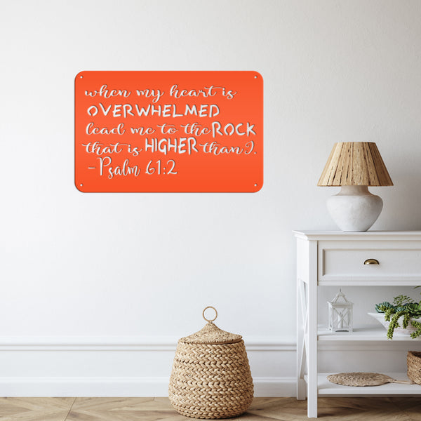 When My Heart Is Overwhelmed Psalm 61:2 Christian Metal Sign