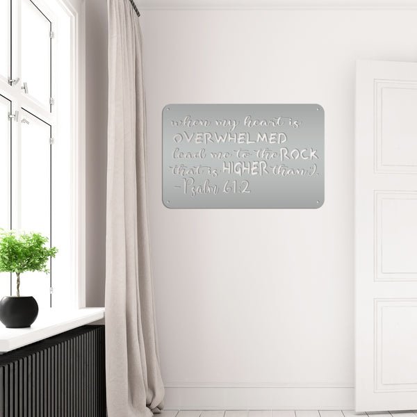 When My Heart Is Overwhelmed Psalm 61:2 Christian Metal Sign