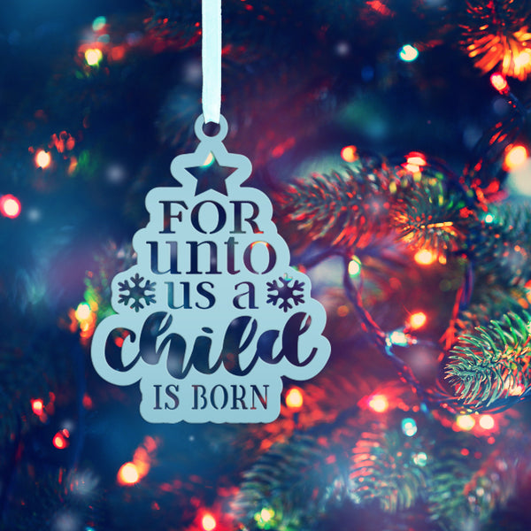 Metal Christmas Ornament For Unto Us A Child Is Born - Handmade Holiday Decor - Inspirational Quote - Seasonal Decoration - Stocking Stuffer