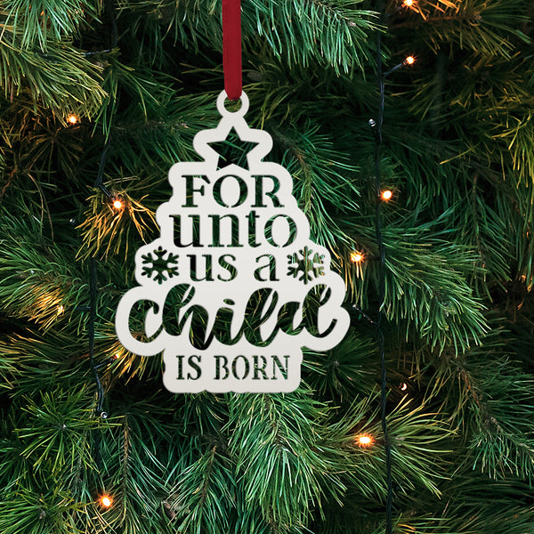 Metal Christmas Ornament For Unto Us A Child Is Born - Handmade Holiday Decor - Inspirational Quote - Seasonal Decoration - Stocking Stuffer