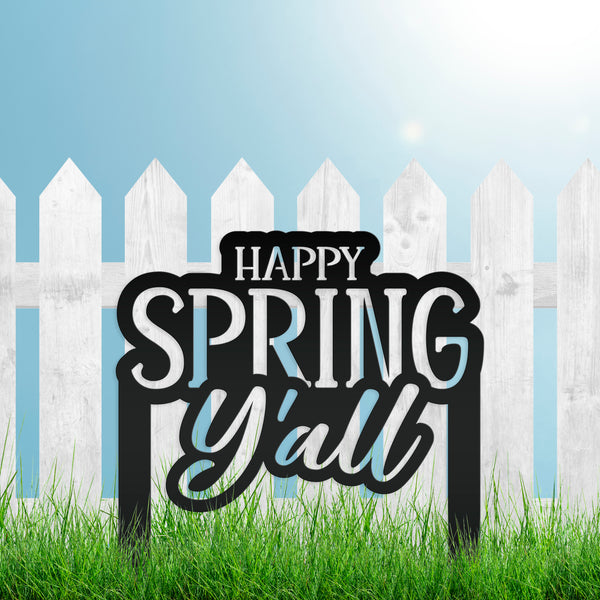 Happy Spring Y'all Metal Yard Stake - Spring Decor-Spring Yard Stake-Yard Art for Flower Bed-Garden-Lawn Ornaments