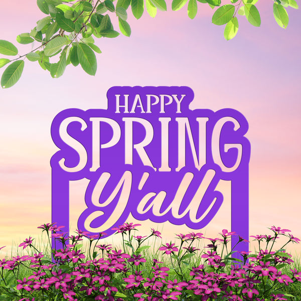 Happy Spring Y'all Metal Yard Stake - Spring Decor-Spring Yard Stake-Yard Art for Flower Bed-Garden-Lawn Ornaments